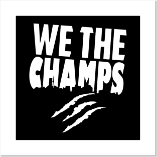 we the champs raptors Posters and Art